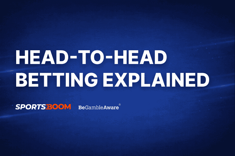 Head-to-Head Betting Explained